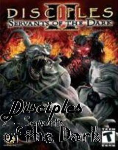 Box art for Disciples 2 - Servants of the Dark