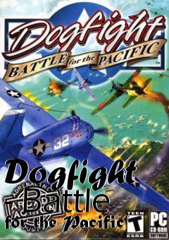 Box art for Dogfight - Battle for the Pacific