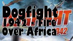 Box art for Dogfight 1942 - Fire Over Africa