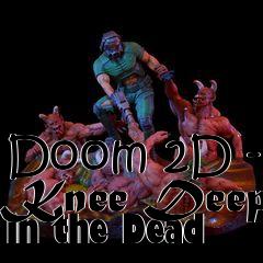 Box art for Doom 2D - Knee Deep in the Dead