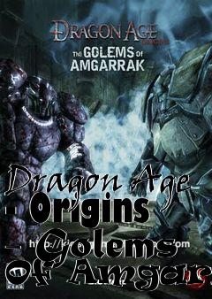 Box art for Dragon Age - Origins - Golems Of Amgarrak