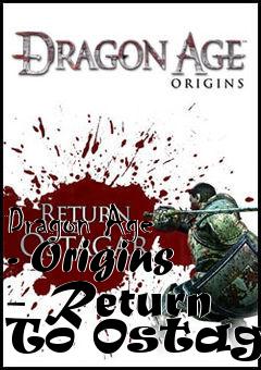 Box art for Dragon Age - Origins - Return To Ostagar