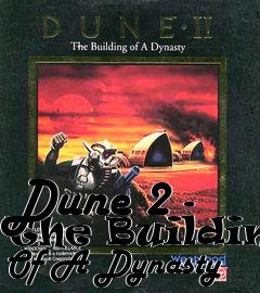 Box art for Dune 2 - The Building Of A Dynasty