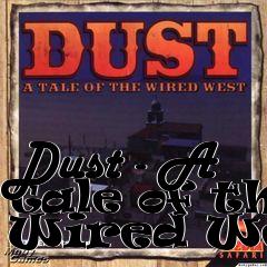 Box art for Dust - A Tale of the Wired West