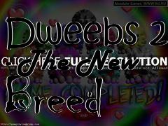 Box art for Dweebs 2 - The New Breed