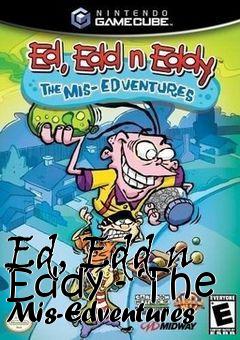 Box art for Ed, Edd n Eddy - The Mis-Edventures