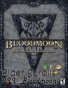 Box art for Elder Scrolls III: Bloodmoon