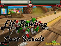 Box art for Elf Bowling 7 1/7 - The Last Insult