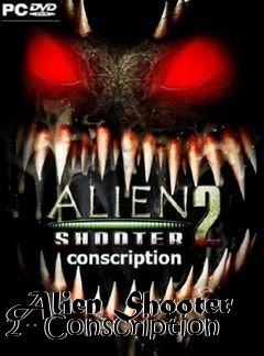 Box art for Alien Shooter 2 - Conscription