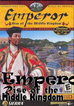 Box art for Emperor: Rise of the Middle Kingdom