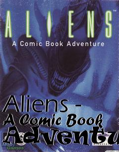 Box art for Aliens - A Comic Book Adventure