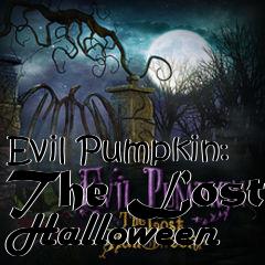 Box art for Evil Pumpkin: The Lost Halloween