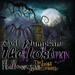 Box art for Evil Pumpkin: The Lost Halloween