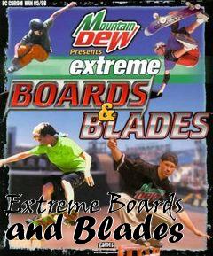 Box art for Extreme Boards and Blades