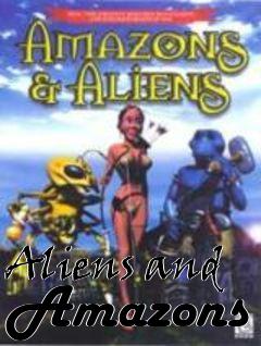 Box art for Aliens and Amazons