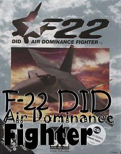 Box art for F-22 DID Air Dominance Fighter