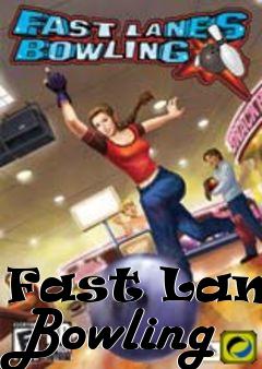 Box art for Fast Lanes Bowling