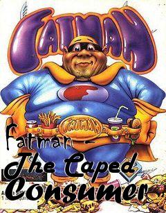 Box art for Fatman - The Caped Consumer