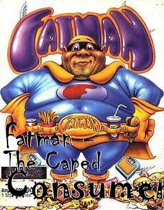 Box art for Fatman - The Caped Consumer