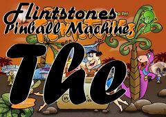 Box art for Flintstones Pinball Machine, The