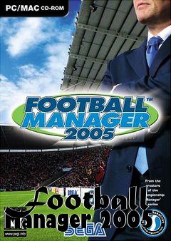 Box art for Football Manager 2005