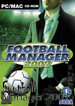 Box art for Football Manager 2007