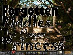 Box art for Forgotten Riddles - The Mayan Princess