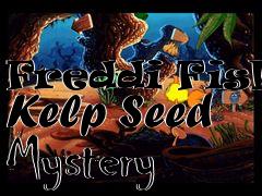 Box art for Freddi Fish: Kelp Seed Mystery