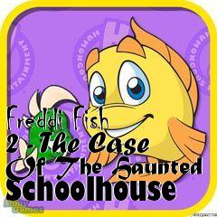 Box art for Freddi Fish 2 - The Case Of The Haunted Schoolhouse