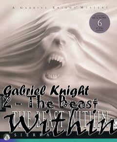 Box art for Gabriel Knight 2 - The Beast Within