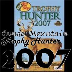 Box art for Gander Mountain Trophy Hunter 2007