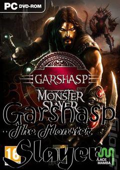 Box art for Garshasp - The Monster Slayer