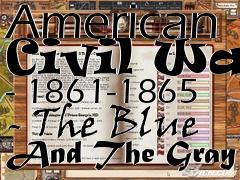 Box art for American Civil War - 1861-1865 - The Blue And The Gray