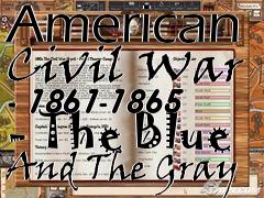 Box art for American Civil War - 1861-1865 - The Blue And The Gray