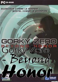 Box art for Gorky Zero - Beyond Honor