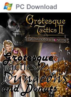 Box art for Grotesque Tactics 2: Dungeons and Donuts