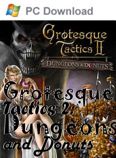 Box art for Grotesque Tactics 2: Dungeons and Donuts