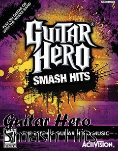 Box art for Guitar Hero Smash Hits