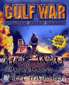 Box art for Gulf War - Operation Desert Hammer