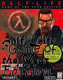 Box art for Half Life - Game of the Year Edition