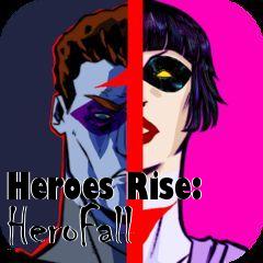 Box art for Heroes Rise: HeroFall