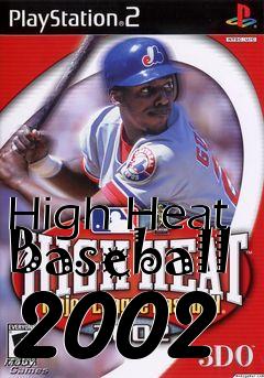 Box art for High Heat Baseball 2002