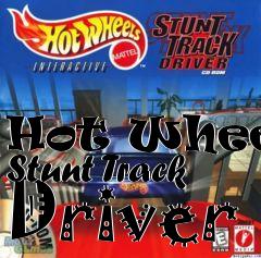 Box art for Hot Wheels Stunt Track Driver