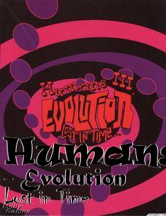 Box art for Humans 3 - Evolution Lost in Time