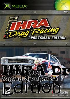 Box art for IHRA Drag Racing Sportsman Edition