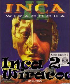 Box art for Inca 2 - Wiracocha