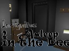 Box art for Incognitus 2 - Asleep in the Deep