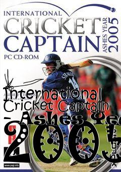 Box art for International Cricket Captain - Ashes Year 2005
