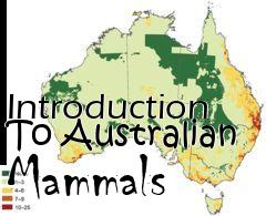 Box art for Introduction To Australian Mammals