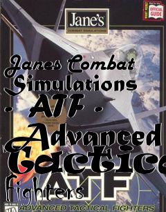 Box art for Janes Combat Simulations -  ATF - Advanced Tactical Fighters